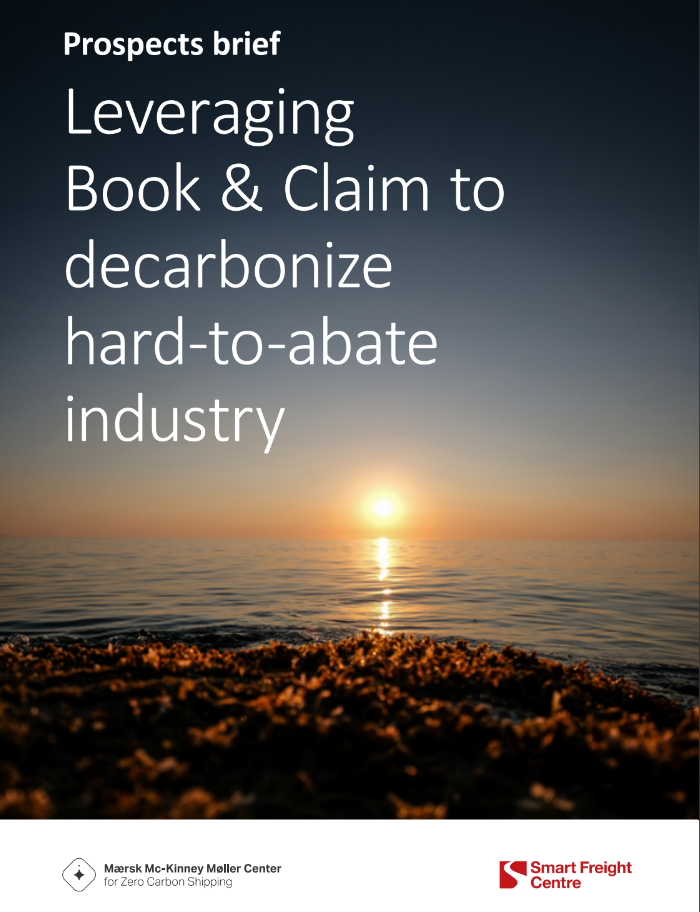Mærsk Mc-Kinney Møller Center for Zero Carbon Shipping and the Smart Freight Centre advocate Book & Claim as a catalyst for shipping decarbonisation